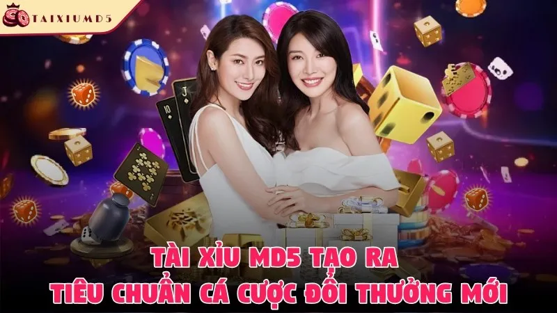 MD5 tạo ra tiêu chuẩn cá cược đổi thưởng mới cho các sân chơi online