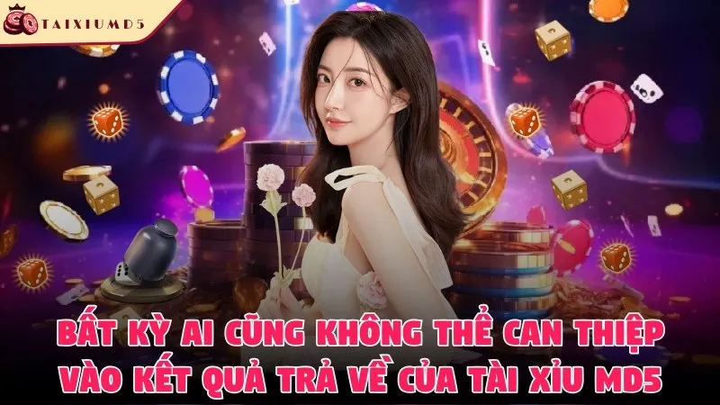 Bất kỳ ai cũng không thể can thiệp vào kết quả trả về của MD5